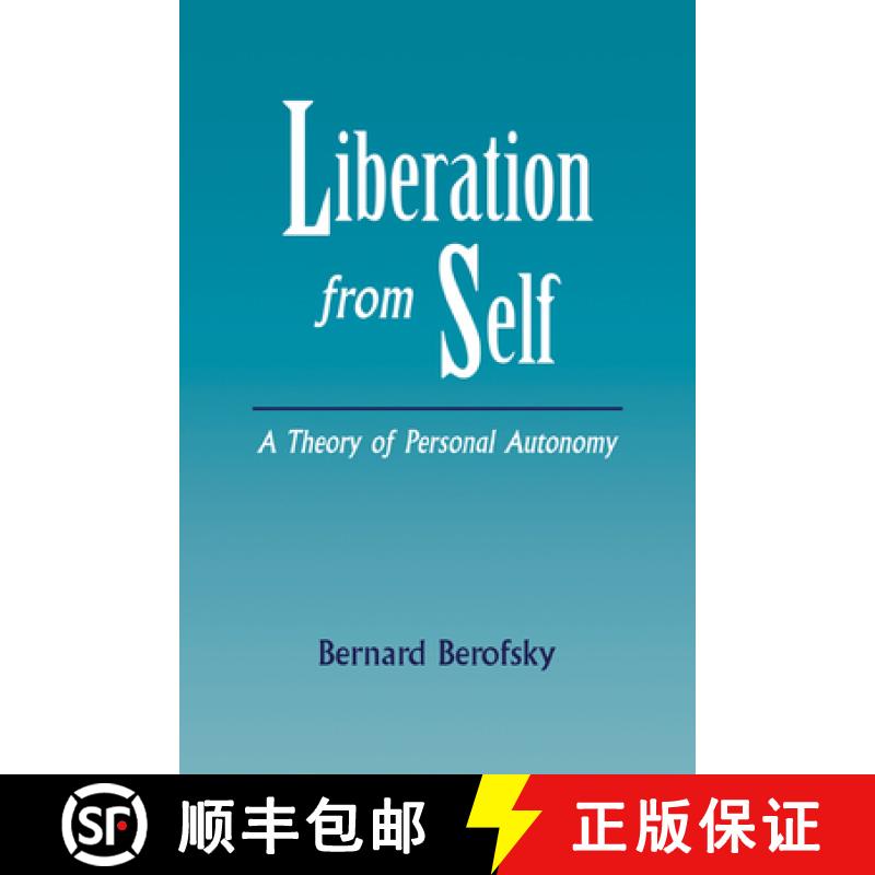 【3-4周达】Liberation from Self: A Theory of Personal Autonomy [9780521041331]