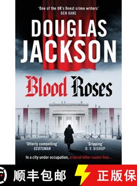 【3-4周达】Blood Roses: Introducing 'the natural heir to Kerr's Bernie Gunther' [9781804365908]