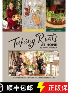 【3-4周达】Taking Roots at Home: 3 in 1 Recipes for a Simpler and More Purposeful Life [9781637580868]