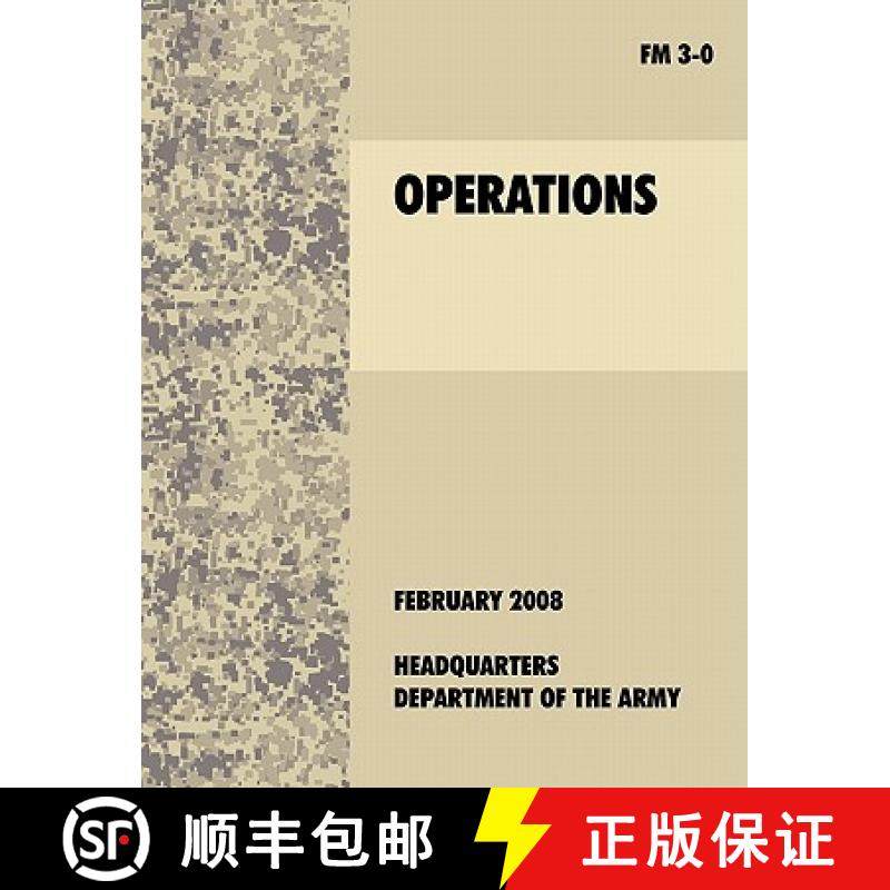 【3-4周达】Operations: The official U.S. Army Field Manual FM 3-0 (27th February, 2008) [9781907521355]