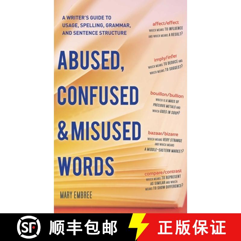 【3-4周达】Abused, Confused, and Misused Words: A Writer's Guide to Usage, Spelling, Grammar, and Sen... [9781620870471]