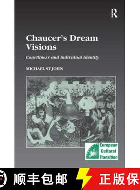 【3-4周达】Chaucer's Dream Visions: Courtliness and Individual Identity [9780754601227]