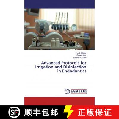预订 Advanced Protocols for Irrigation and Disinfection in Endodontics [9786139834341]