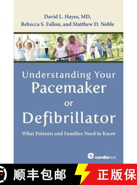 【3-4周达】Understanding Your Pacemaker or Defibrillator : What Patients and Families Need to Know [9781935395553]