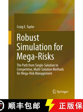 【3-4周达】Robust Simulation for Mega-Risks: The Path from Single-Solution to Competitive, Multi-Solu... [9783319194127]