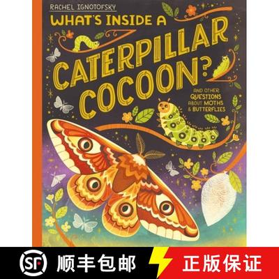 【3-4周达】What's Inside a Caterpillar Cocoon?: And other questions about moths and butterflies [9781444976663]