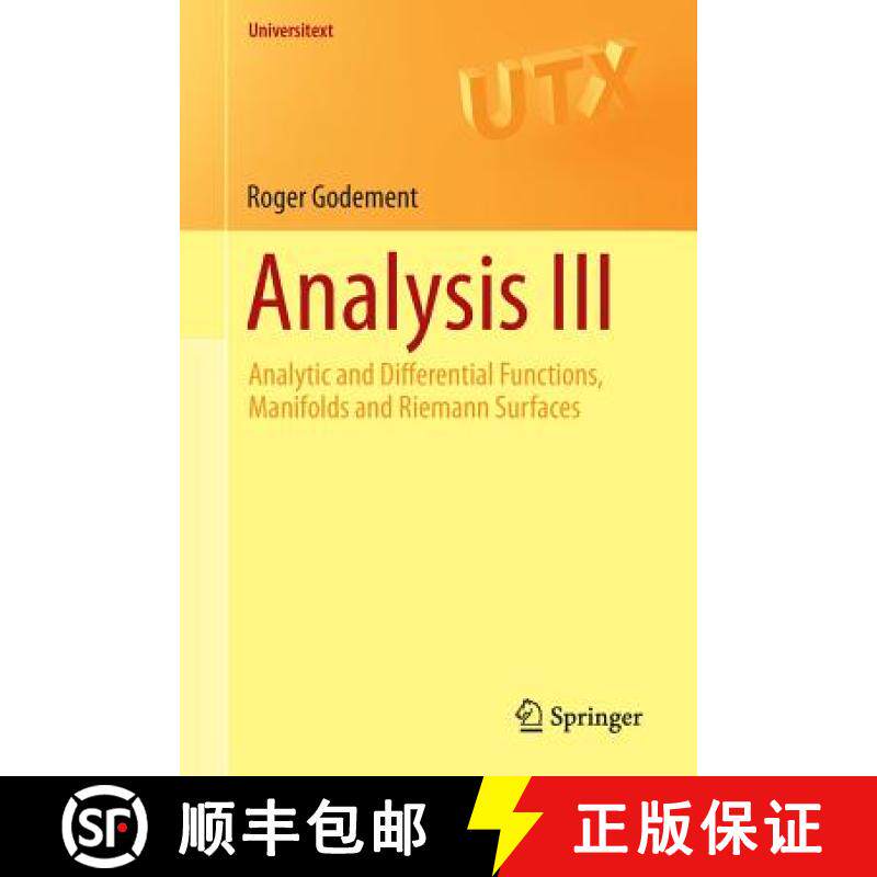 【3-4周达】Analysis III : Analytic and Differential Functions, Manifolds and Riemann Surfaces [9783319160528]