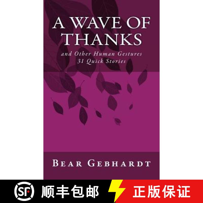 【3-4周达】A Wave of Thanks: and Other Human Gestures 31 Quick Stories [9781938651069]