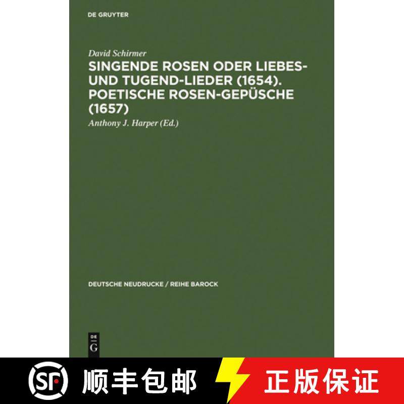 预订 Singende Rosen Oder Liebes- Und Tugend-Lieder (1654). Poetische Rosen-Gepüsche (1657) [9783484160422]