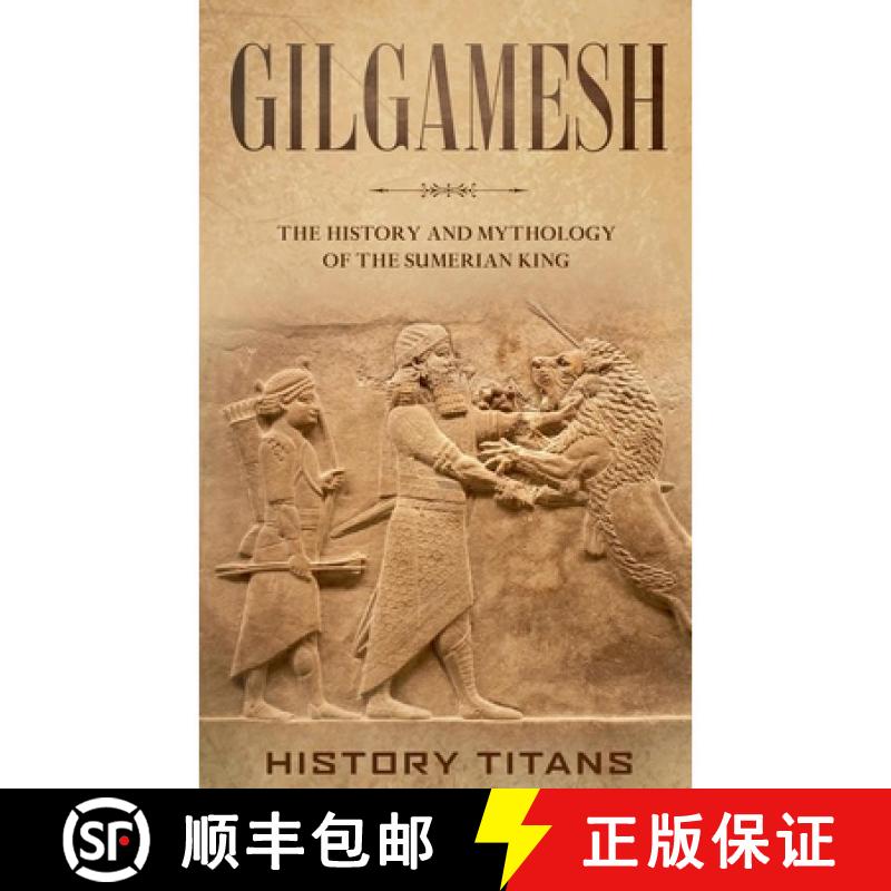 【3-4周达】Gilgamesh: The History and Mythology of the Sumerian King [9798235736702]图片