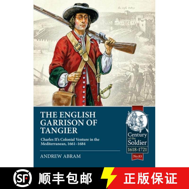 【3-4周达】The English Garrison of Tangier: Charles II's Colonial Venture in the Mediterranean, 1661-... [9781915070326]