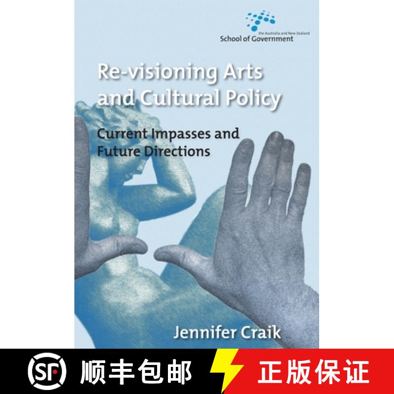 【3-4周达】Re-Visioning Arts and Cultural Policy: Current Impasses and Future Directions [9781921313400]