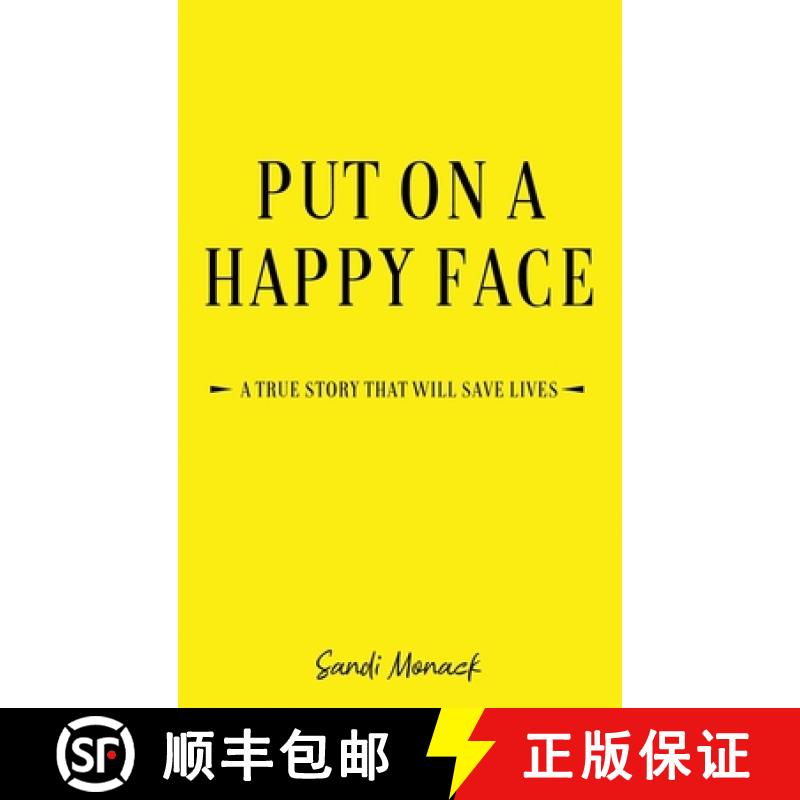 【3-4周达】Put On a Happy Face: A True Story that Will Save Lives [9781637642665]