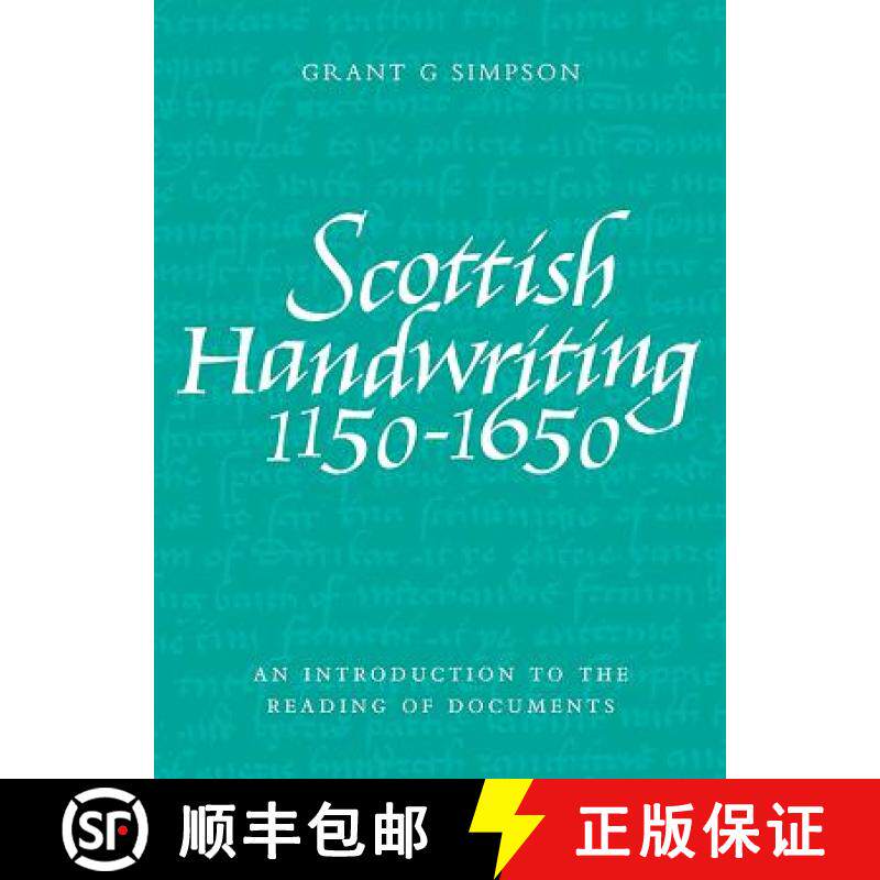 【3-4周达】Scottish Handwriting: 1150-1650: An Introduction to the Reading of Documents [9781906566111]