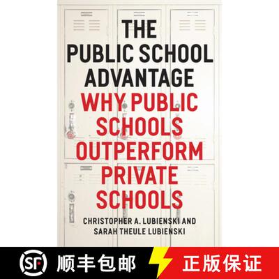 【3-4周达】精装 The Public School Advantage – Why Public Schools Outperform Private Schools [9780226088884]