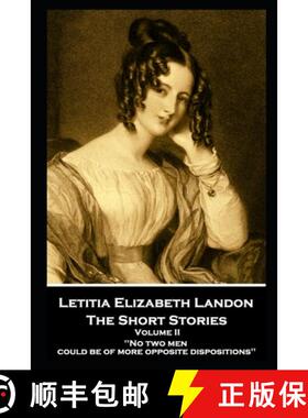 预订 Letitia Elizabeth Landon - The Short Stories Volume II: No two men could be of more opposite dis... [9781839675621]