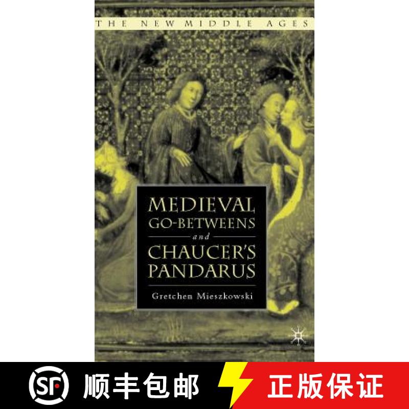 【3-4周达】Medieval Go-Betweens and Chaucer's Pandarus [9781403963413]