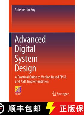 【3-4周达】Advanced Digital System Design: A Practical Guide to Verilog Based FPGA and ASIC Implement... [9783031410871]