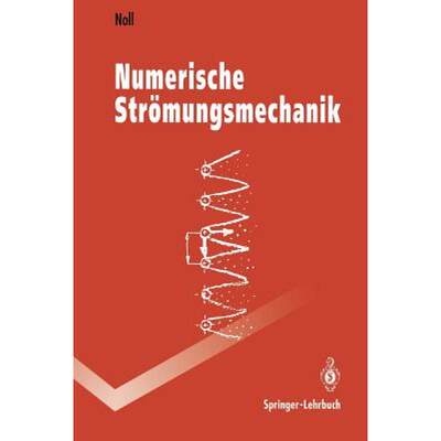 【4周达】Numerische Strömungsmechanik : Grundlagen [9783540567127]