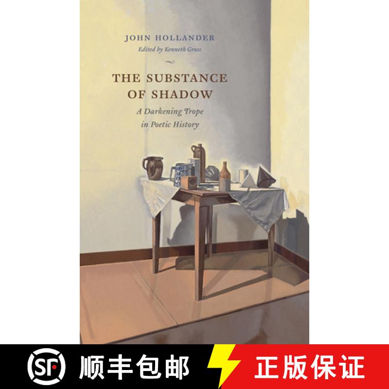 【3-4周达】The Substance of Shadow: A Darkening Trope in Poetic History [9780226354279]