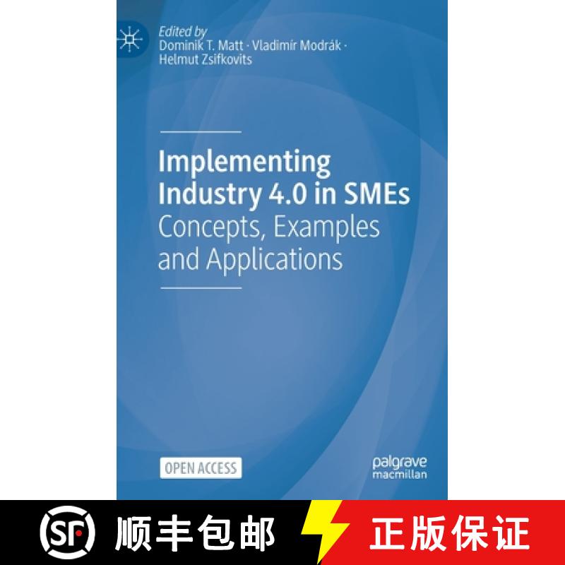 【3-4周达】Implementing Industry 4.0 in SMEs : Concepts, Examples and Applications [9783030705152]