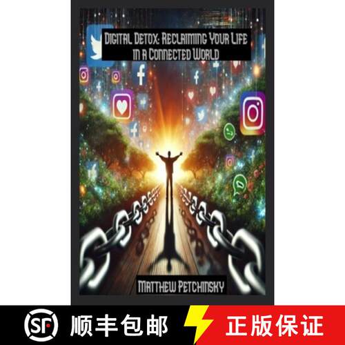 【3-4周达】Digital Detox: Reclaiming Your Life in a Connected World [9798348547615]