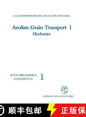 【3-4周达】Aeolian Grain Transport 1: Mechanics [9783211822692]