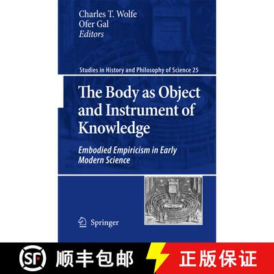 【3-4周达】The Body as Object and Instrument of Knowledge : Embodied Empiricism in Early Modern Science [9789048136858]
