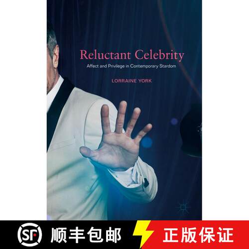 【3-4周达】精装 Reluctant Celebrity : Affect and Privilege in Contemporary Stardom [9783319711737]