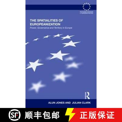 【3-4周达】精装 Spatialities of Europeanization: Power, Governance and Territory in Europe [9781844721672]
