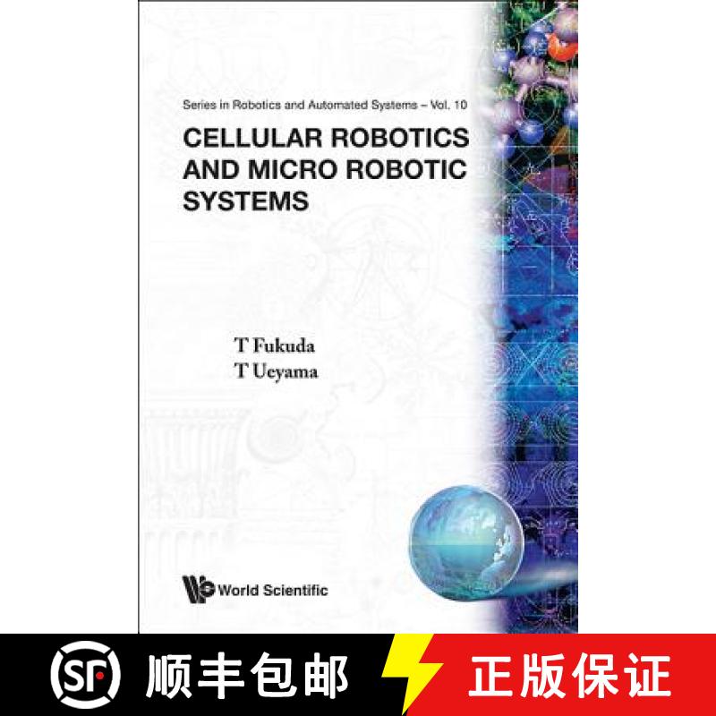 【3-4周达】Cellular Robotics and Micro Robotic Systems [9789810214579]