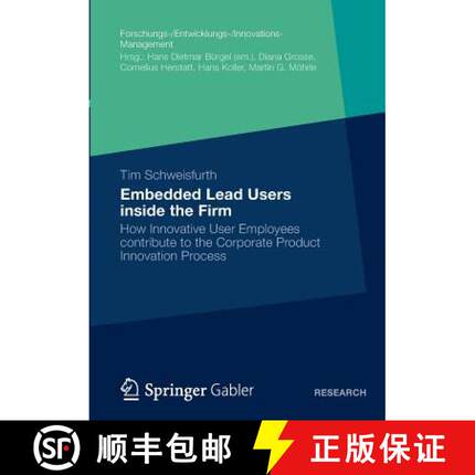 【3-4周达】Embedded Lead Users inside the Firm : How Innovative User Employees contribute to the Corp... [9783658000653]