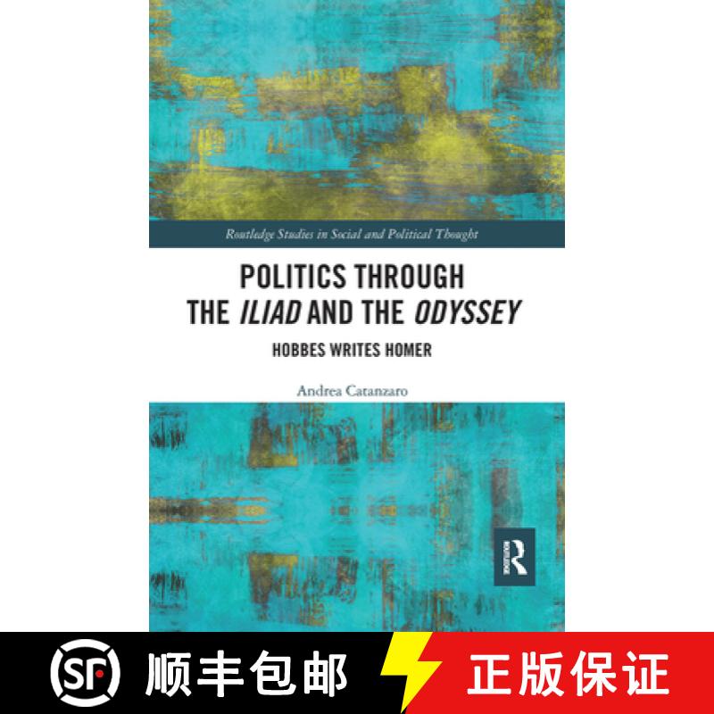 【3-4周达】Politics Through the Iliad and the Odyssey: Hobbes Writes Homer [9780367660437]