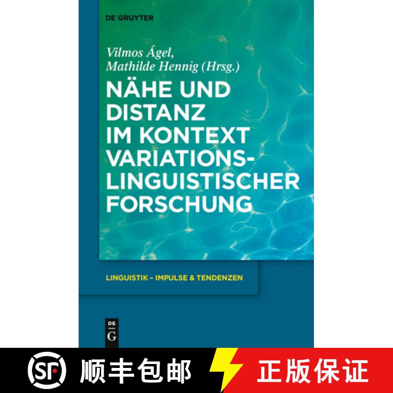 【3-4周达】Nähe und Distanz im Kontext variationslinguistischer Forschung [9783110220865]