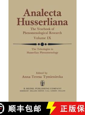 【3-4周达】Teleologies in Husserlian Phenomenology: The Irreducible Element in Man. Part III 'Telos' ... [9789400994393]