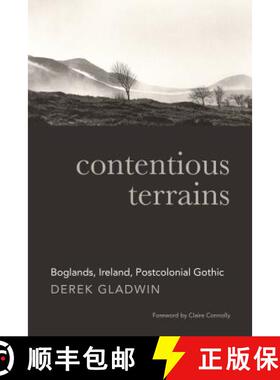 预订 Contentious Terrains: Boglands in the Irish Postcolonial Gothic [9781782052043]
