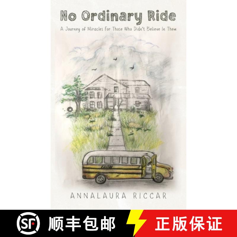 【2-3周达】No Ordinary Ride: A Journey of Miracles For Those Who Didn't Believe In Them [9798218078331]