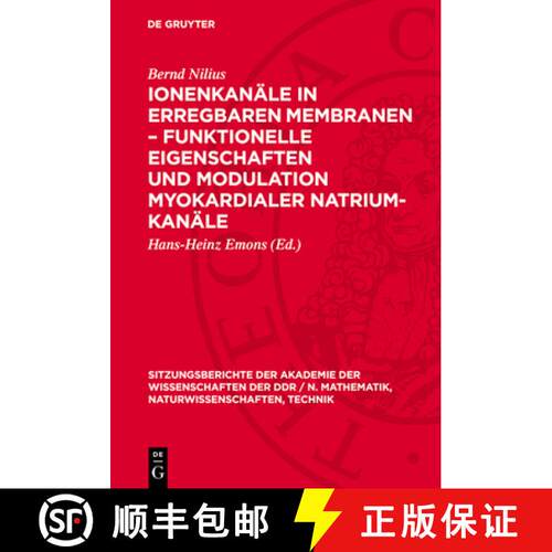 【3-4周达】精装 Ionenkanale in erregbaren Membranen - funktionelle Eigenschaften und Modulation myoka... [9783112724163]