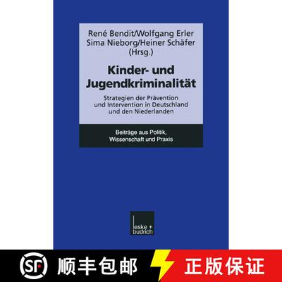 【3-4周达】Kinder- und Jugendkriminalität : Strategien der Prävention und Intervention in Deutschla... [9783810023827]