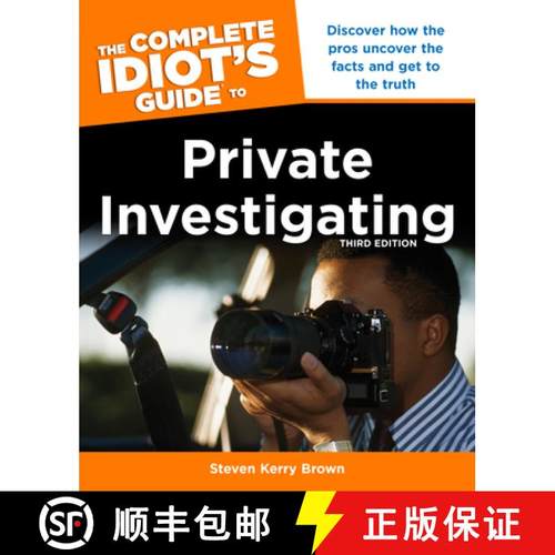 【3-4周达】The Complete Idiot's Guide to Private Investigating, Third Edition: Discover How the Pros ... [9781615642502]