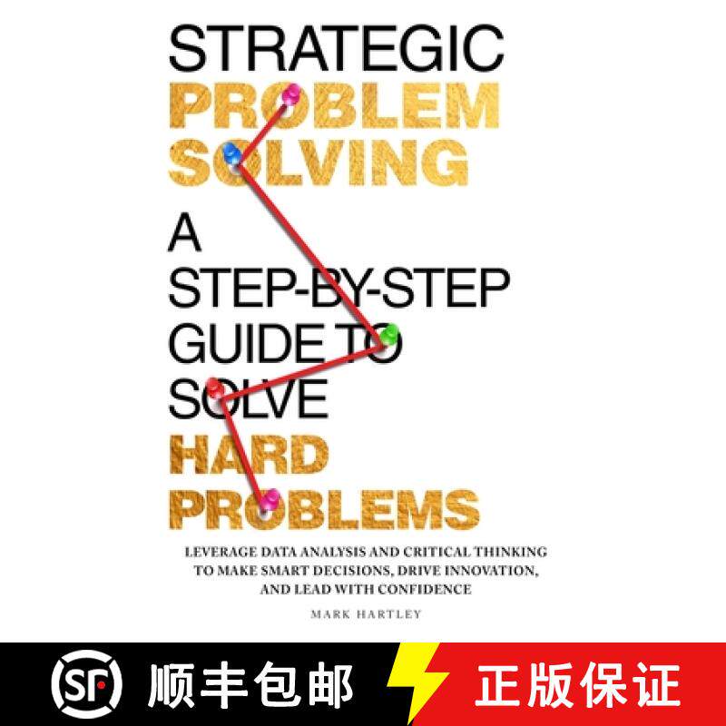 【3-4周达】Strategic Problem Solving: A Step-by-Step Guide to Solve Hard Problems: Leverage Data Anal... [9798348566623]