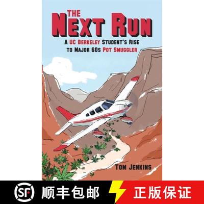 【3-4周达】The Next Run: A UC Berkeley Student's Rise to Major 60s Pot Smuggler [9798986026329]