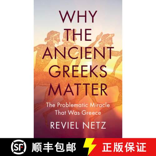 【3-4周达】精装 Why the Ancient Greeks Matter : The Problematic Miracle that was Greece [9781009505598]