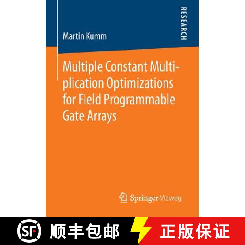 【3-4周达】Multiple Constant Multiplication Optimizations for Field Programmable Gate Arrays [9783658133221]