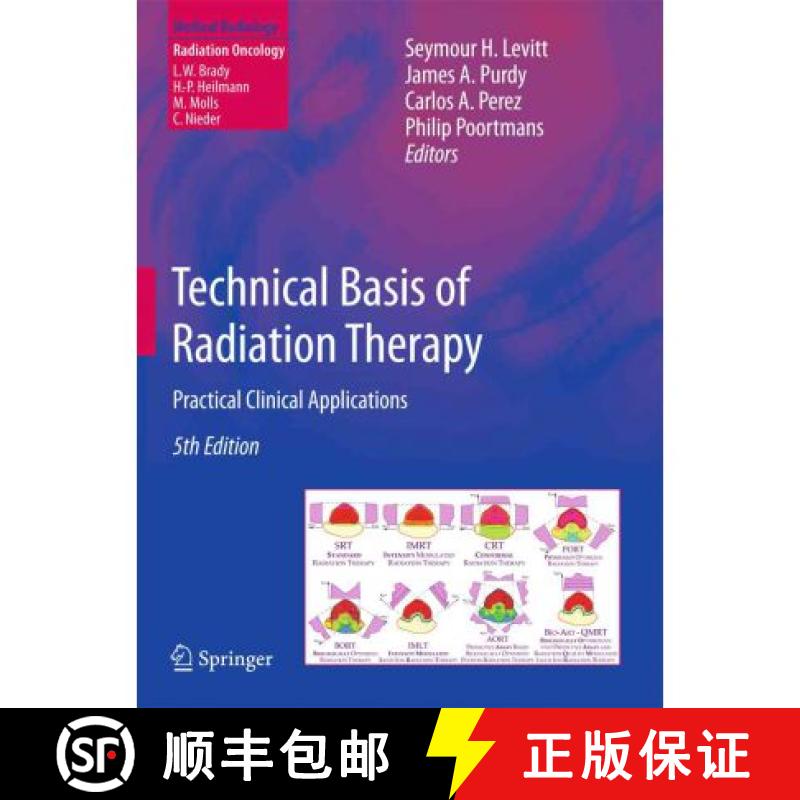【3-4周达】Technical Basis of Radiation Therapy: Practical Clinical Applications [9783642115714]