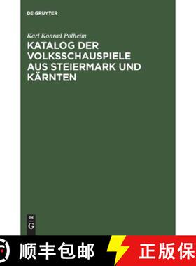 预订 Katalog der Volksschauspiele aus Steiermark und Karnten: Nebst Analekten Aus Bayern, West- Und O... [9783484106789]
