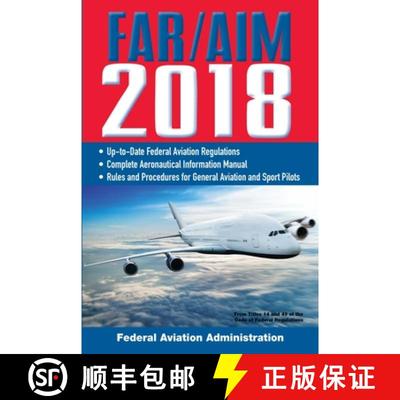 【3-4周达】Far/Aim 2018: Up-To-Date FAA Regulations / Aeronautical Information Manual [9781510718579]