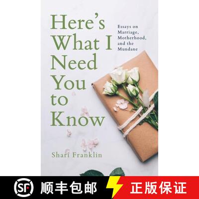 【3-4周达】Here's What I Need You to Know: Essays on Marriage, Motherhood, and the Mundane [9781957723334]