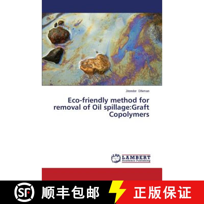 预订 Eco-friendly method for removal of Oil spillage: Graft Copolymers [9783659620614]