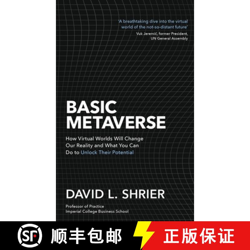【3-4周达】Basic Metaverse: How Virtual Worlds Will Change Our Reality and What You Can Do to Unlock ... [9781472148148]